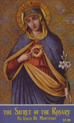 St. Louis De Montfort - Secret Of The Rosary Book - Wonderful explanation of the Rosary.