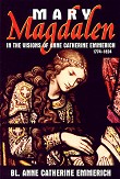 Saint Mary Magdalen by Bl. Anne Catherine Emmerich