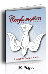 Printable Catholic Confirmation Ebooklet - 30 pages.